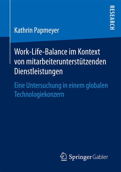 Book cover of Work-Life-Balance im Kontext von mitarbeiterunterstützenden Dienstleistungen: Eine Untersuchung in einem globalen Technologiekonzern