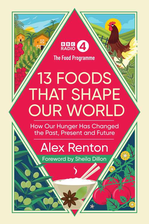 Book cover of The Food Programme: How Our Hunger has Changed the Past, Present and Future
