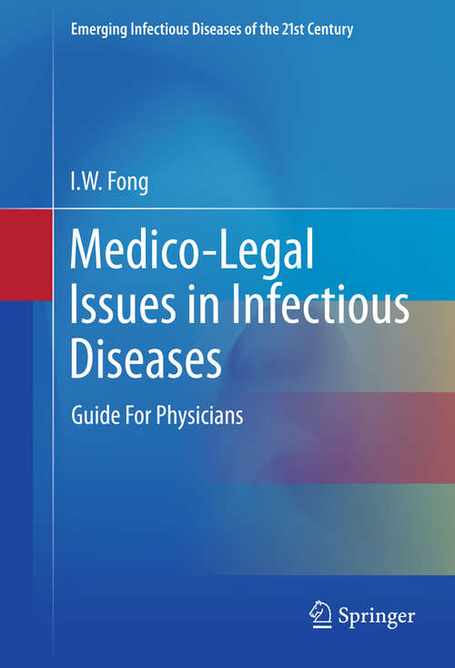 Book cover of Medico-Legal Issues in Infectious Diseases: Guide For Physicians (2011) (Emerging Infectious Diseases of the 21st Century)