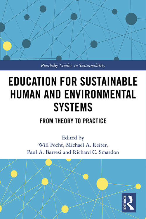 Book cover of Education for Sustainable Human and Environmental Systems: From Theory to Practice (Routledge Studies in Sustainability)