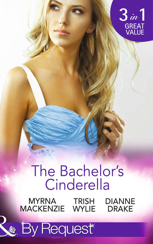 Book cover of The Bachelor's Cinderella (ePub 17th edition) (Mills And Boon By Request Ser. #3)