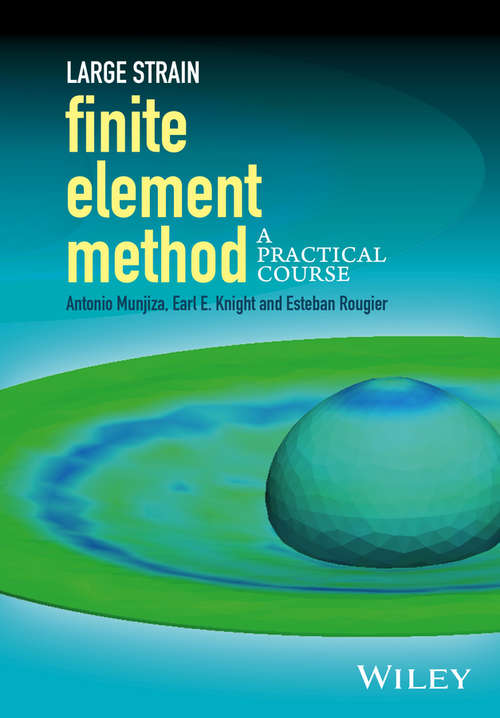 Book cover of Large Strain Finite Element Method: A Practical Course