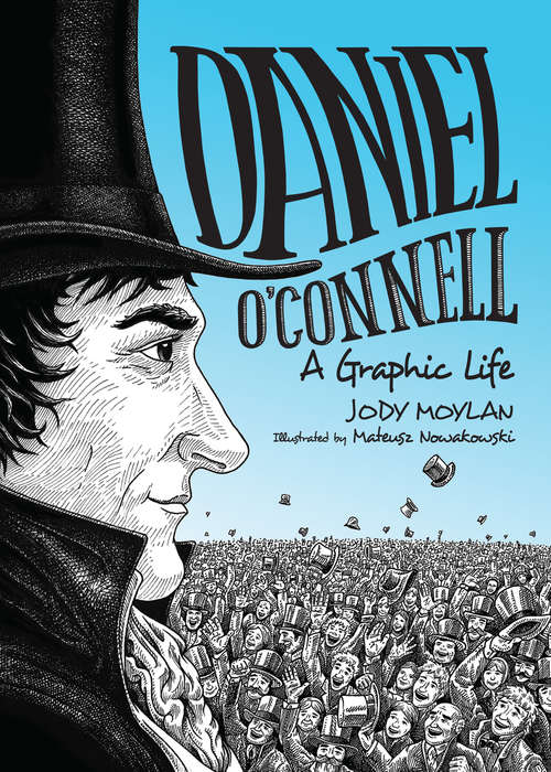 Book cover of Daniel O'Connell: A Graphic Life