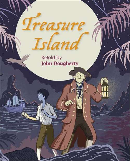 Book cover of Reading Planet KS2 - Treasure Island - Level 4: Earth/Grey band (Rising Stars Reading Planet (PDF))