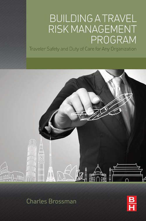 Book cover of Building a Travel Risk Management Program: Traveler Safety and Duty of Care for Any Organization