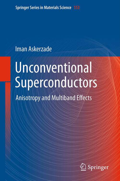 Book cover of Unconventional Superconductors: Anisotropy and Multiband Effects (2012) (Springer Series in Materials Science #153)