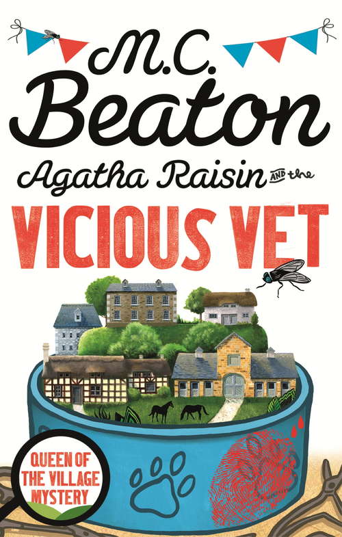 Book cover of Agatha Raisin and the Vicious Vet: The Quiche Of Death, The Potted Gardener, The Vicious Vet And The Walkers Of Dembley (Agatha Raisin #31)