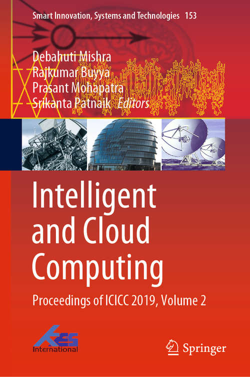 Book cover of Intelligent and Cloud Computing: Proceedings of ICICC 2019, Volume 2 (1st ed. 2021) (Smart Innovation, Systems and Technologies #153)