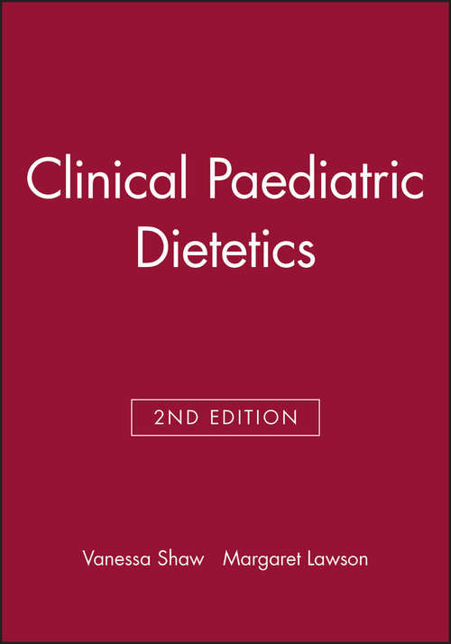 Book cover of Clinical Paediatric Dietetics (2)