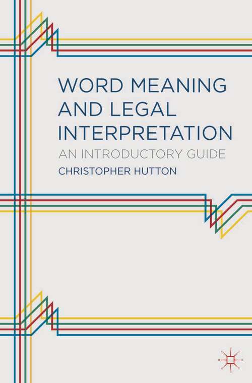Book cover of Word Meaning and Legal Interpretation: An Introductory Guide (2014)