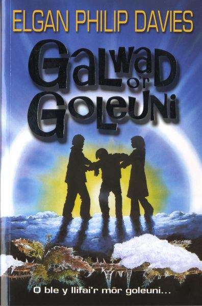 Book cover of Galwad o'r Goleuni