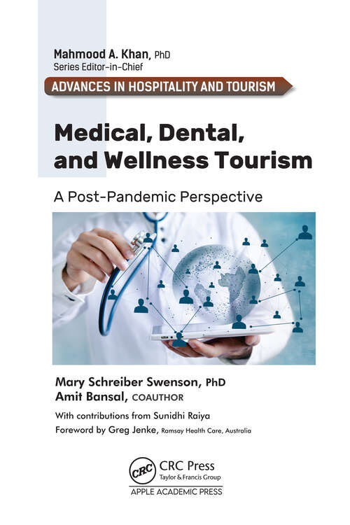Book cover of Medical, Dental, and Wellness Tourism: A Post-Pandemic Perspective (Advances in Hospitality and Tourism)