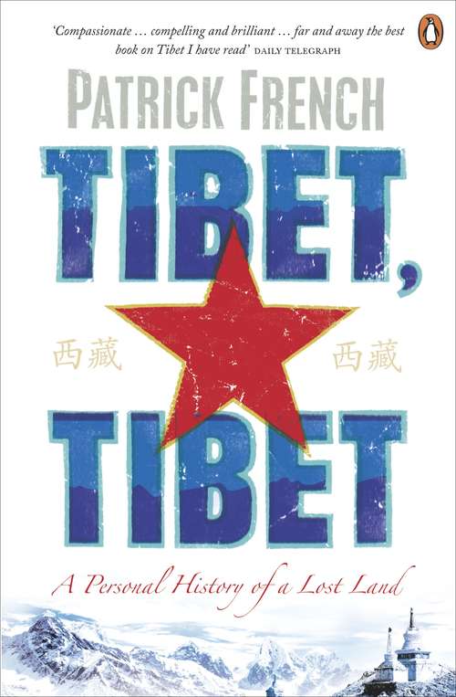 Book cover of Tibet, Tibet: A Personal History of a Lost Land (Vintage Departures Ser.)