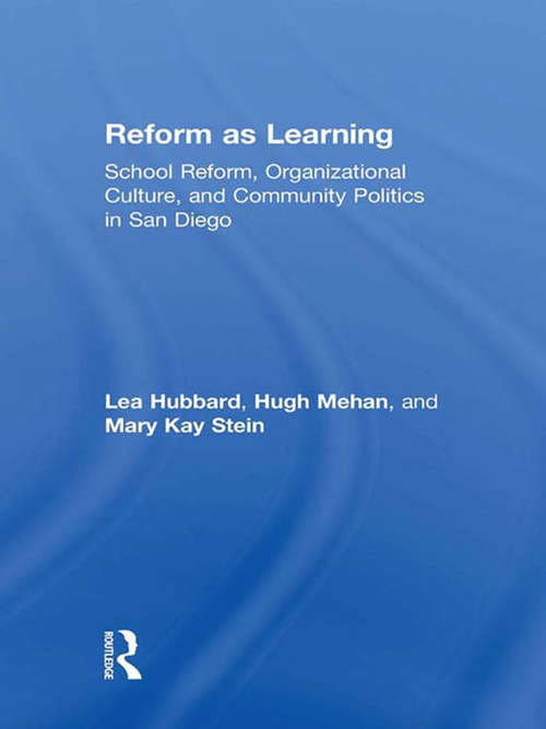 Book cover of Reform as Learning: School Reform, Organizational Culture, and Community Politics in San Diego