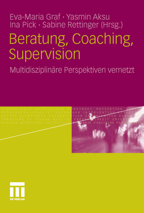 Book cover of Beratung, Coaching, Supervision: Multidisziplinäre Perspektiven vernetzt (2012)