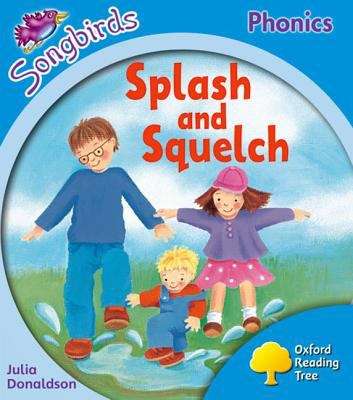 Book cover of Oxford Reading Tree, Songbirds Phonics, Level 3: Splash and Squelch
