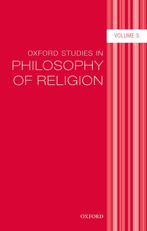 Book cover of Oxf Stud Philos Religion Vol 5 Ospr C (Oxford Studies in Philosophy of Religion)