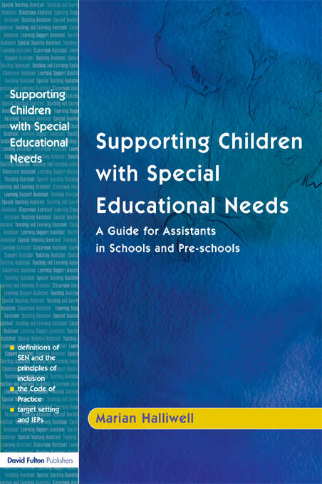 Book cover of Supporting Children with Special Educational Needs: A Guide for Assistants in Schools and Pre-schools