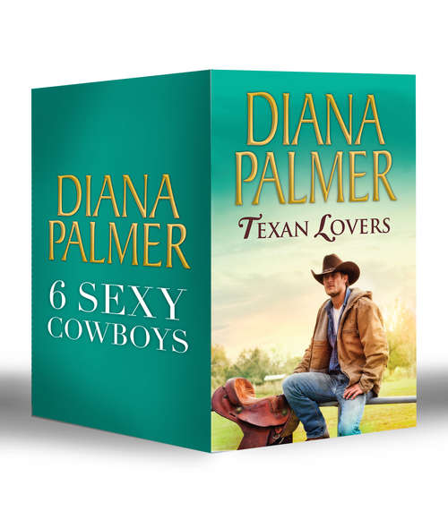 Book cover of Diana Palmer Texan Lovers: Calhoun / Justin / Tyler / Sutton's Way / Ethan / Connal (ePub First edition) (Long Tall Texans #16)