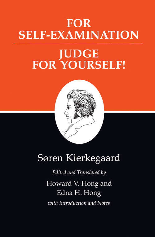 Book cover of Kierkegaard's Writings, XXI, Volume 21: For Self-Examination / Judge For Yourself!