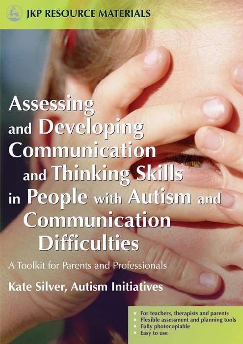 Book cover of Assessing and Developing Communication and Thinking Skills in People with Autism and Communication Difficulties: A Toolkit for Parents and Professionals (PDF)