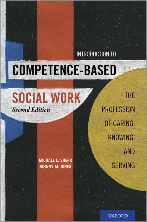Book cover of Introduction to Competence-Based Social Work: The Profession of Caring, Knowing, and Serving