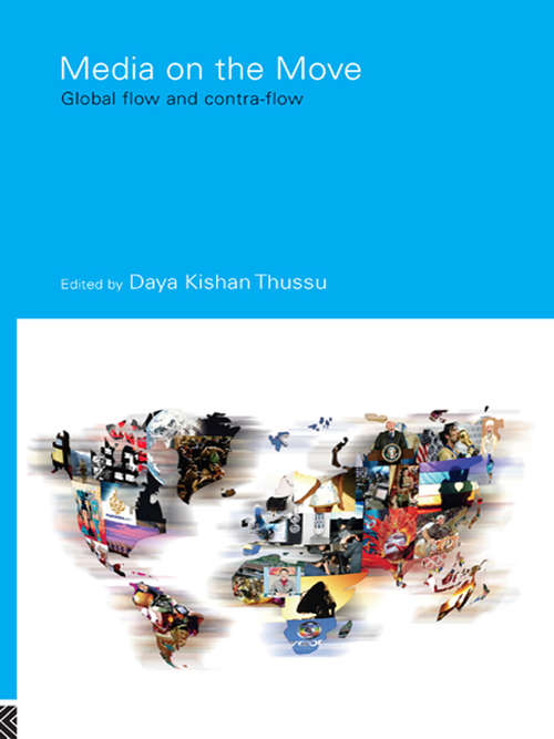 Book cover of Media on the Move: Global Flow and Contra-Flow (Communication and Society)