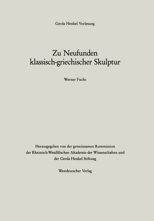 Book cover of Zu Neufunden klassisch-griechischer Skulptur (1987) (Gerda-Henkel-Vorlesung)
