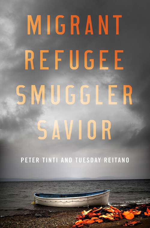 Book cover of Migrant, Refugee, Smuggler, Savior