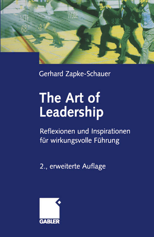 Book cover of The Art of Leadership: Reflektionen und Inspirationen für wirkungsvolle Führung (2. Aufl. 2005)