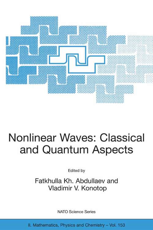 Book cover of Nonlinear Waves: Classical and Quantum Aspects (2004) (NATO Science Series II: Mathematics, Physics and Chemistry #153)