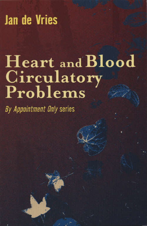 Book cover of Heart and Blood Circulatory Problems: By Appointment Only