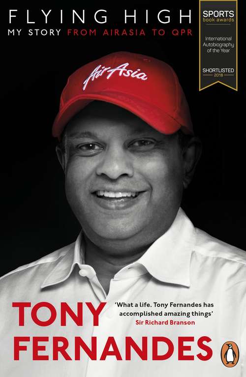 Book cover of Flying High: My Story: From AirAsia to QPR