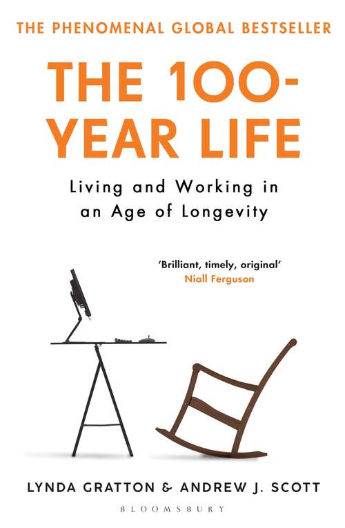 Book cover of The 100-Year Life: Living and Working in an Age of Longevity