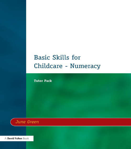 Book cover of Basic Skills for Childcare - Numeracy: Tutor Pack