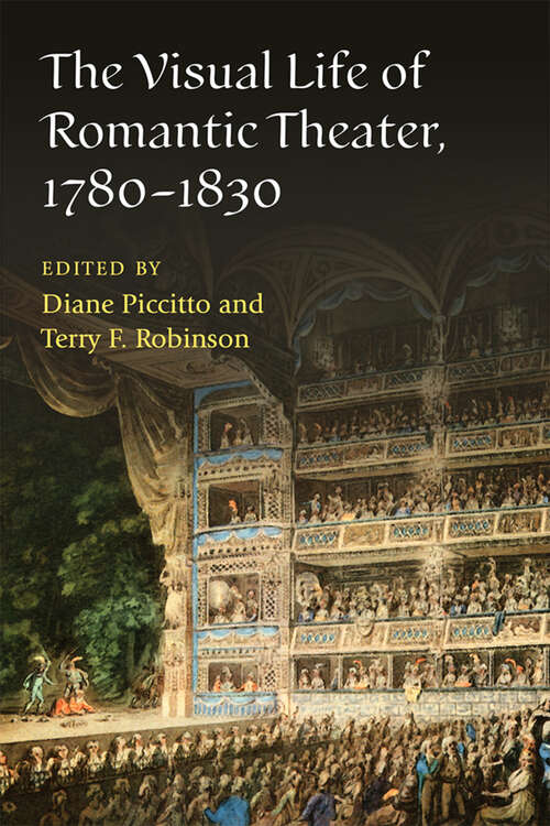 Book cover of The Visual Life of Romantic Theater, 1780-1830