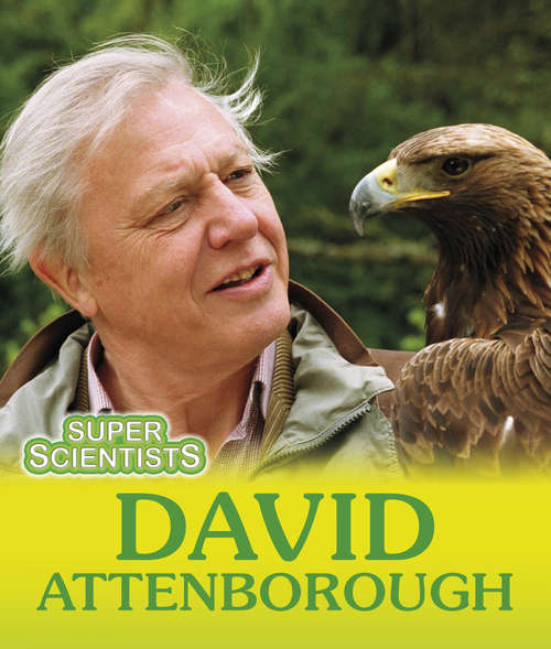 Book cover of David Attenborough (Super Scientists)