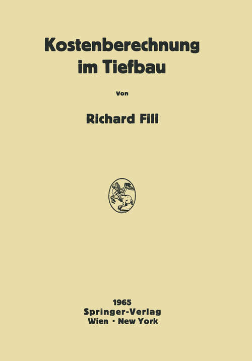 Book cover of Kostenberechnung im Tiefbau: Ein Hilfsbuch für die Kalkulation von Tiefbauarbeiten (1965)