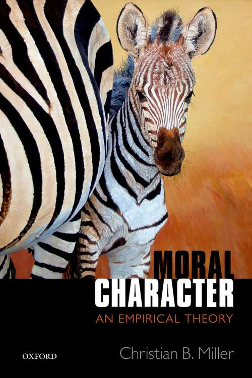 Book cover of Moral Character: An Empirical Theory