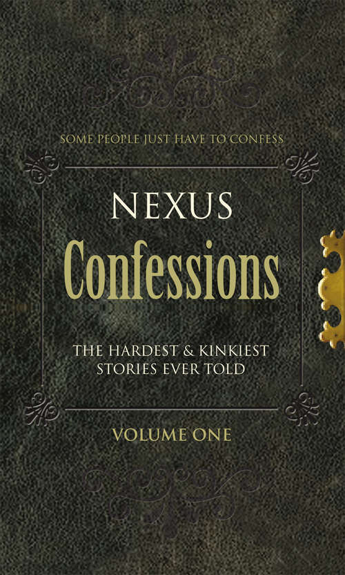 Book cover of Nexus Confessions: Volume One (Nexus Confessions)
