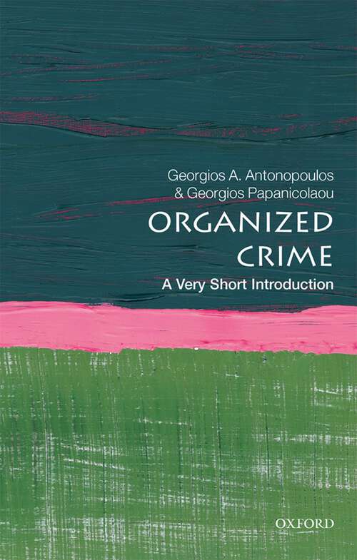 Book cover of Organized Crime: A Very Short Introduction (Very Short Introductions)