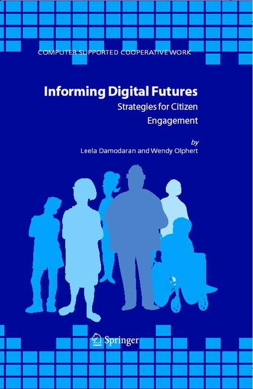 Book cover of Informing Digital Futures: Strategies for Citizen Engagement (2006) (Computer Supported Cooperative Work #37)
