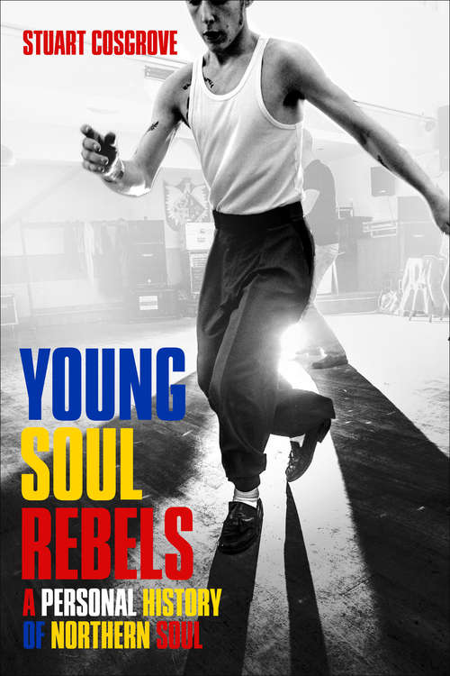Book cover of Young Soul Rebels: A Personal History of Northern Soul