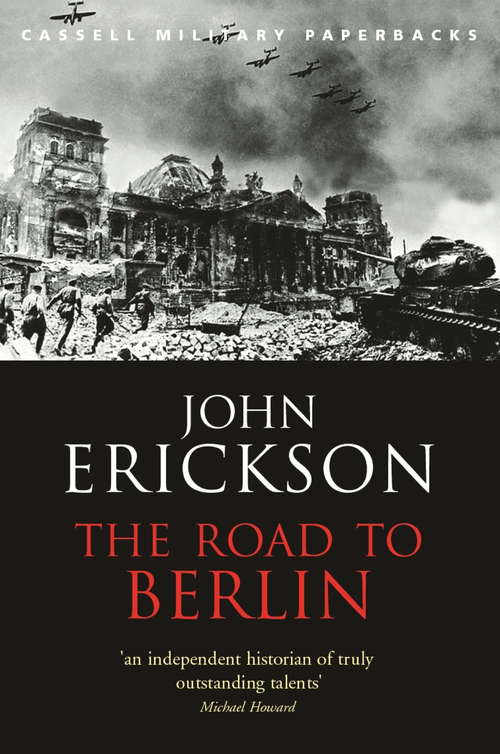 Book cover of The Road To Berlin: Stalin's War With Germany (Stalin's War With Germany Ser.: Vol. 2)