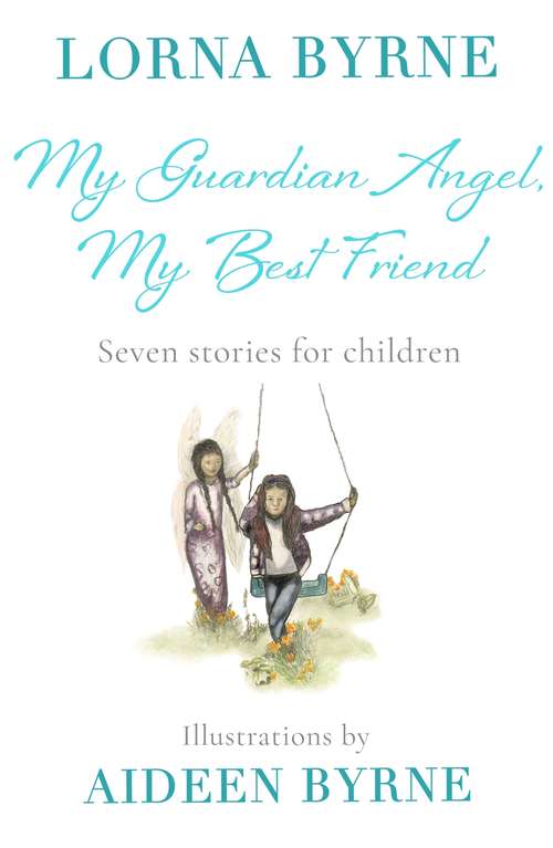 Book cover of My Guardian Angel, My Best Friend: Seven stories for children