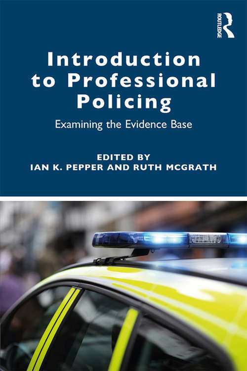 Book cover of Introduction to Professional Policing: Examining the Evidence Base