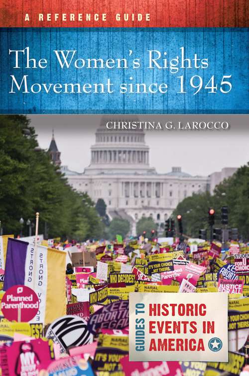 Book cover of The Women's Rights Movement since 1945: A Reference Guide (Guides to Historic Events in America)