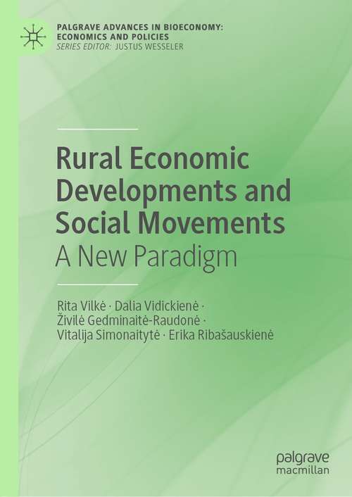 Book cover of Rural Economic Developments and Social Movements: A New Paradigm (1st ed. 2021) (Palgrave Advances in Bioeconomy: Economics and Policies)