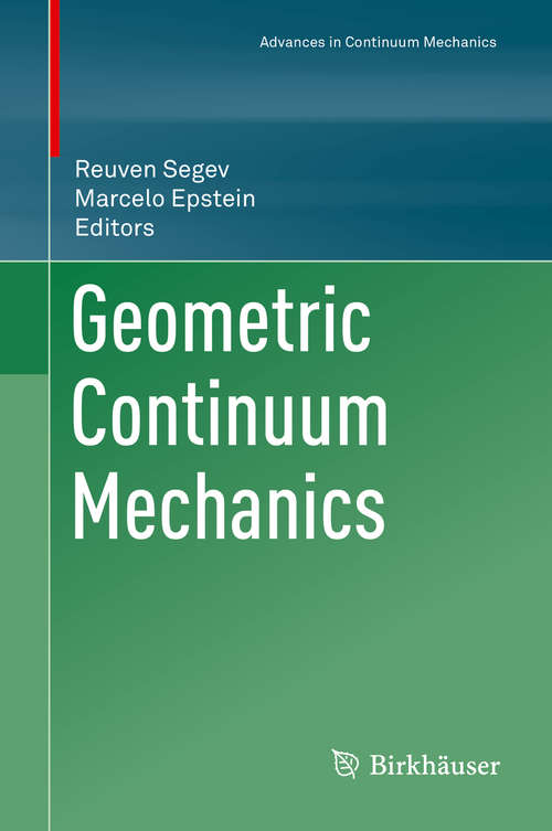 Book cover of Geometric Continuum Mechanics (1st ed. 2020) (Advances in Mechanics and Mathematics #42)