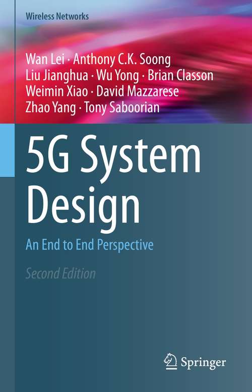 Book cover of 5G System Design: An End to End Perspective (2nd ed. 2021) (Wireless Networks)